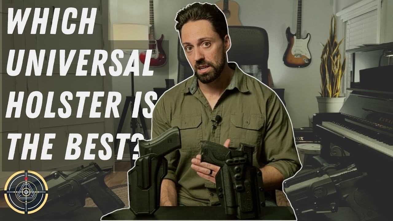 Universal Gun Holster Comparison - Which One Is Best?