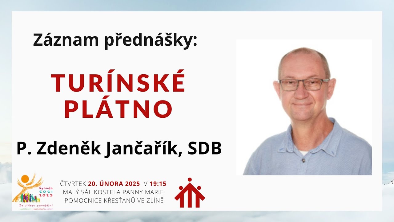 Tur&iacute;nsk&eacute; pl&aacute;tno - P. Zdeněk Jančař&iacute;k, SDB | předn&aacute;&scaron;ka 20.2.2025