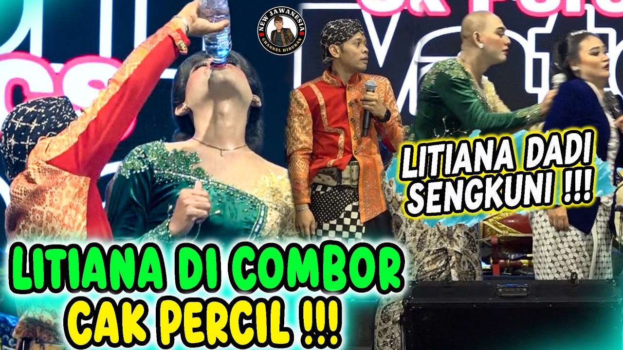 Litiana Kelempoken !! Dicombor Cak Percil