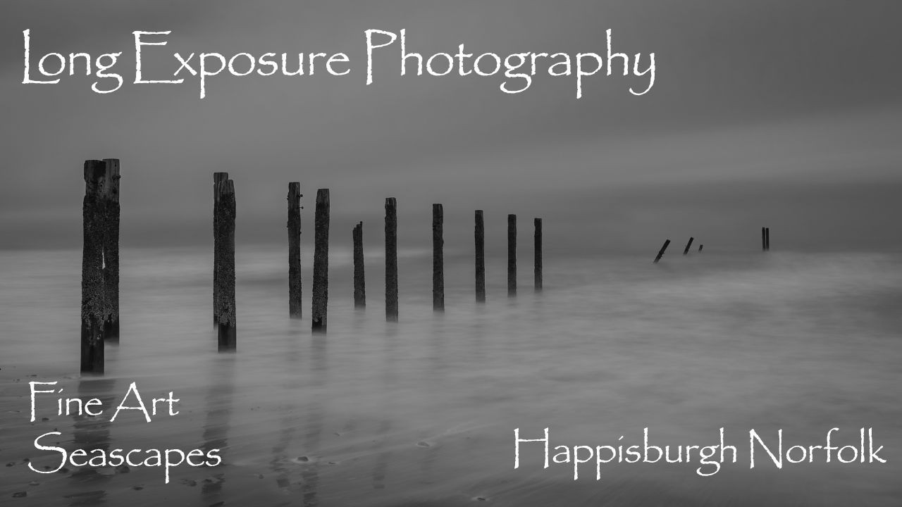Long Exposure - Fine Art Photography Happisburgh Norfolk