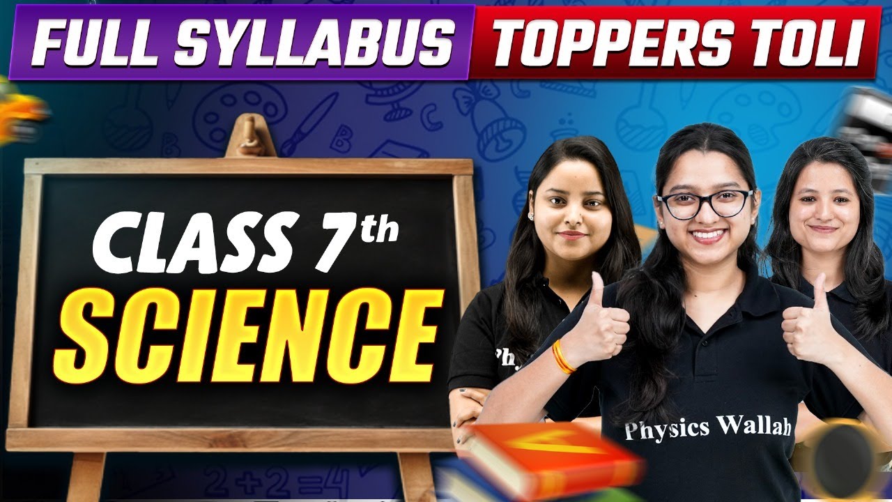 Class 7th II Complete Science in 1 Video II Toppers Toli II Marathon🔥😍