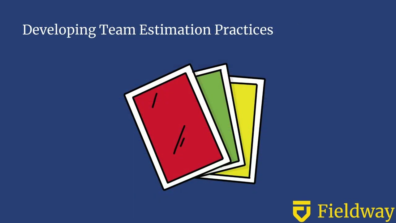 Estimating Effort, Forecasting Time, and Prioritizing Work | Leading Product Teams | Fieldway