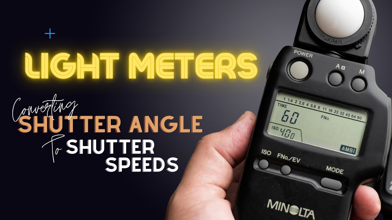 Light Meters. Converting shutter angle to shutter speed.