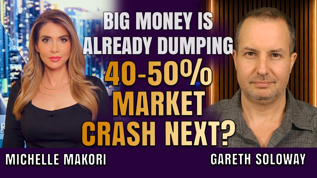 40-50% Market Crash Coming: &lsquo;Big Money Already Starting to Dump&rsquo; | Gareth Soloway & Michelle Makori