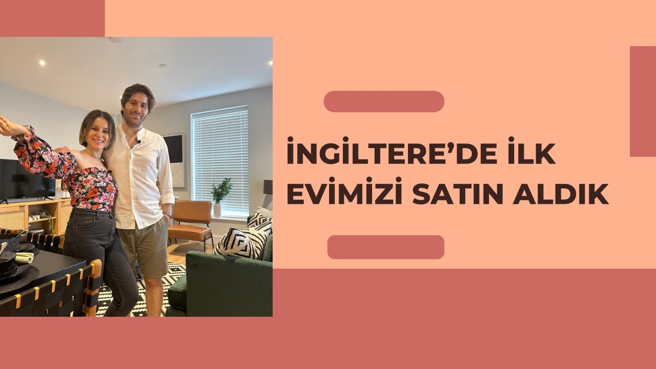 LONDRA'DA İLK EVİMİZİ SATIN ALDIK! EV TURU, MORTGAGE SİSTEMİ, EV SATIN ALMA SÜREÇLERİ VE TAKTİKLER