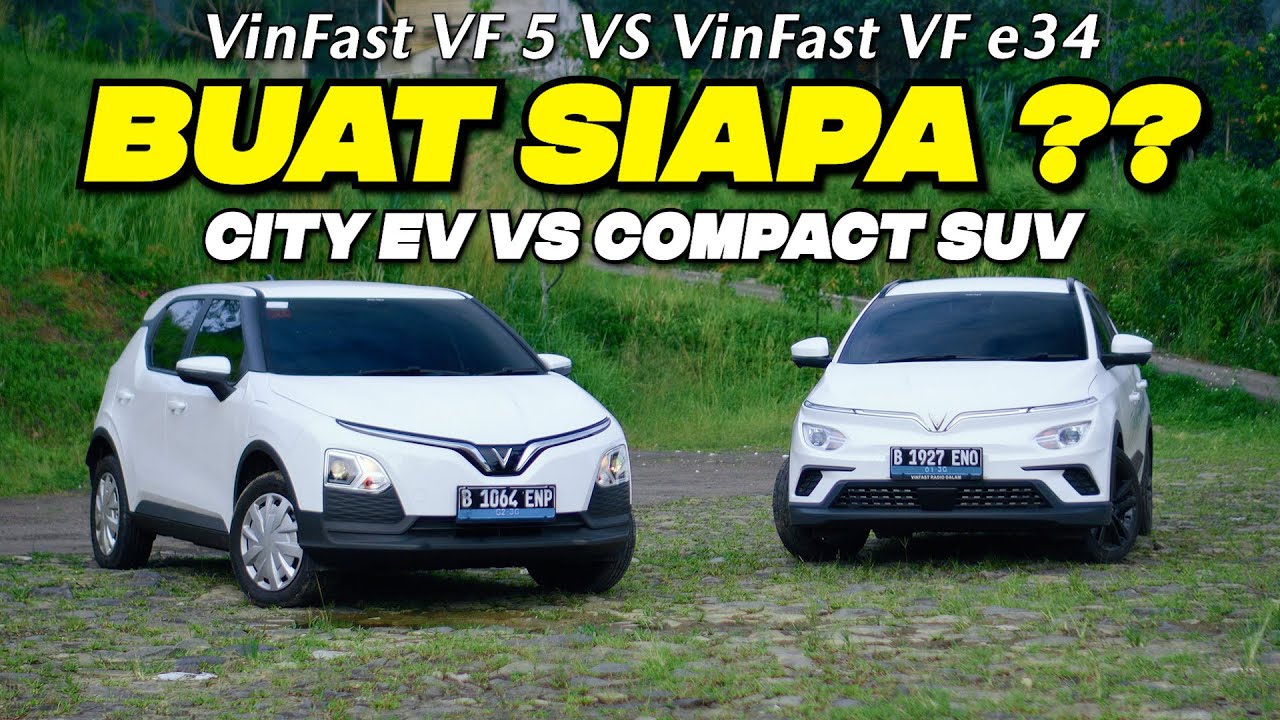 VinFast VF 5 vs VF e34 — Buat Siapa? City EV vs Compact SUV! 