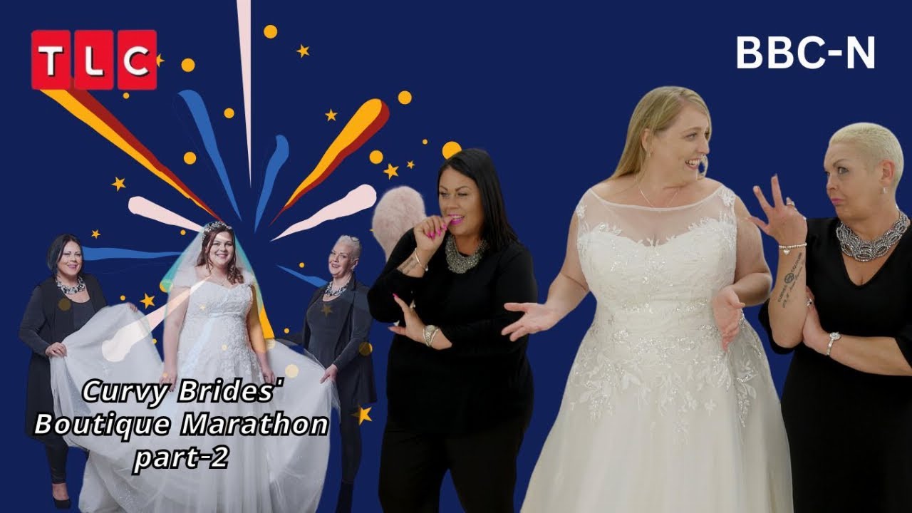 Curvy Brides' Boutique Marathon Part-2  #update_news_TLC