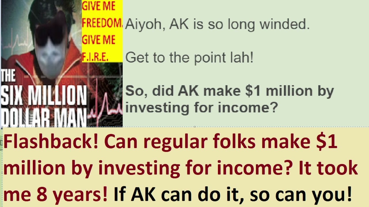 Can we make $1 million by investing for income? It took me 8 years! If AK can do it, so can you!
