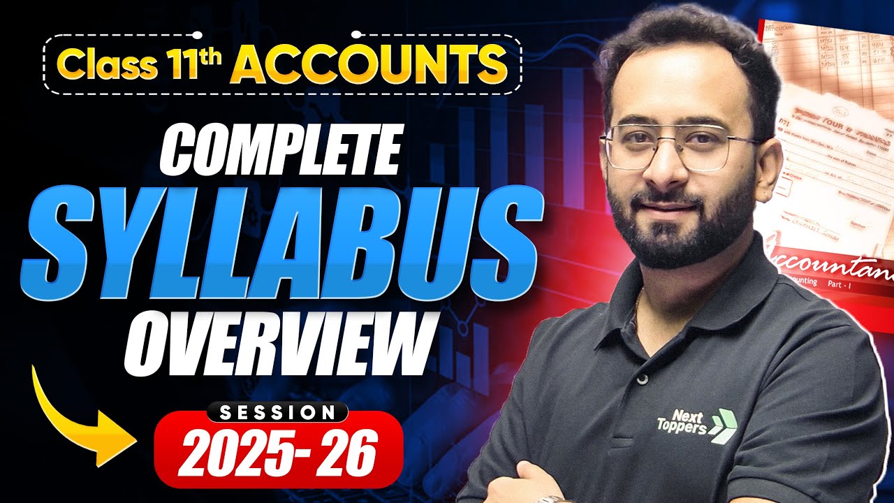 Class 11th Accounts Syllabus Overview | CBSE Session 2025-26
