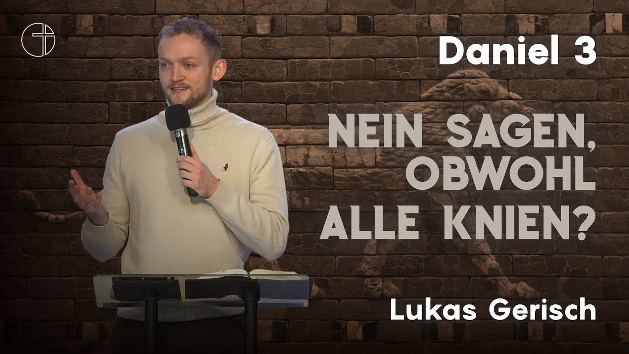 Nein sagen, obwohl alle knien? | Daniel 3 | Lukas Gerisch