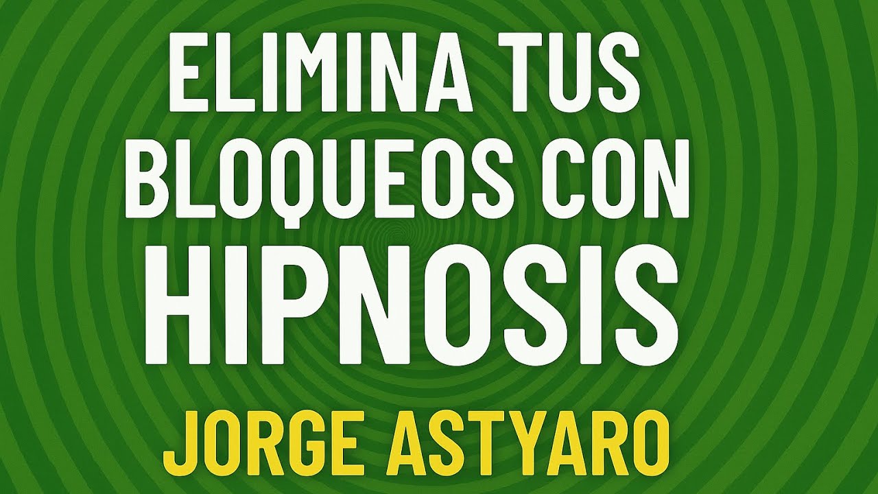 Elimina tus bloqueos y limitaciones con HIPNOSIS, audio 3D, ASMR (Jorge Astyaro)