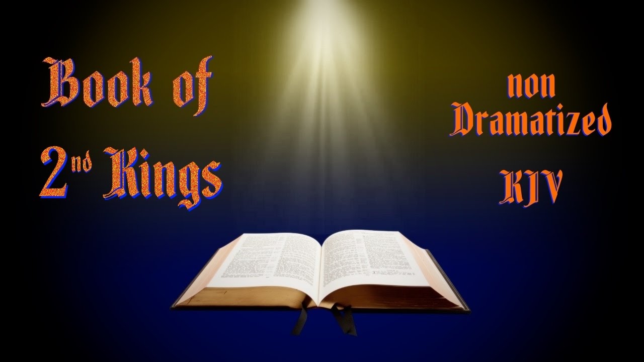 2nd Kings KJV Audio Bible with Text