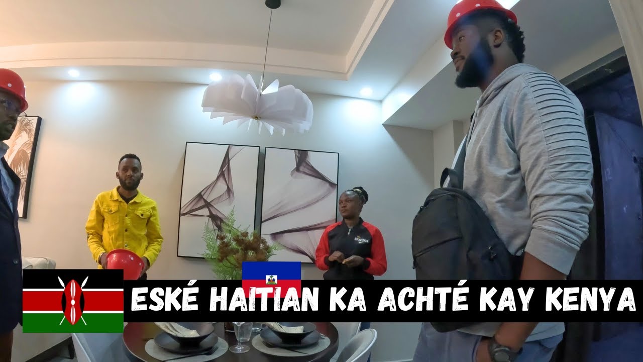 Konbyen Kòb Pou Achté yon Apatman Nairobi Kenya 🇰🇪 | Ayisien Envesti Tout Koté 🇭🇹