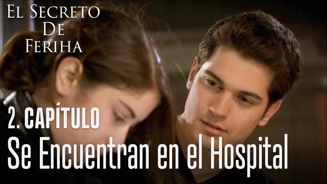 Emir y Feriha se encuentran en el hospital - El Secreto De Feriha Capítulo 2