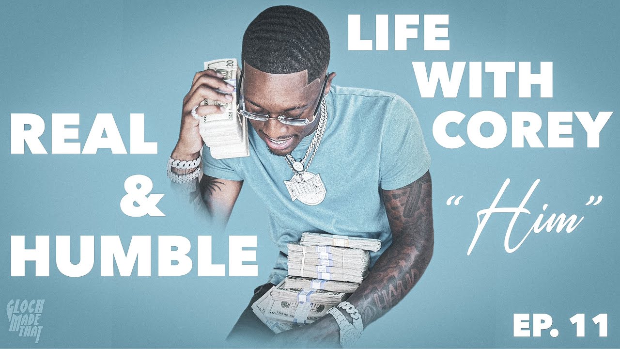 Life With Corey Series | Ep. 11 &ldquo;Real And Humble&rdquo;