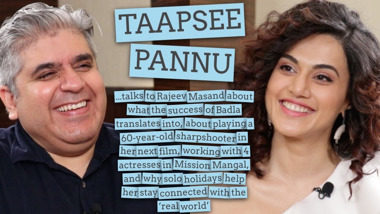 Taapsee Pannu interview with Rajeev Masand I Badla I Saand Ki Aankh I Mission Mangal
