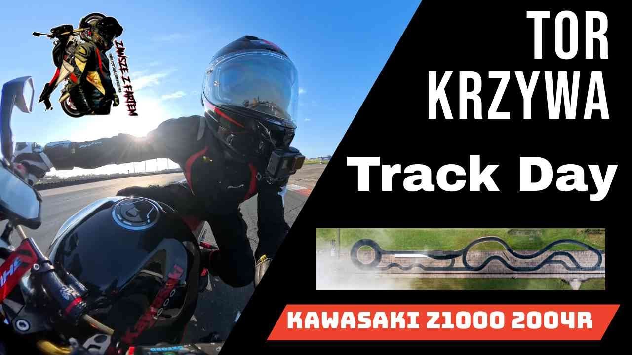 Tor Krzywa - Track Day - Kawasaki Z1000 & Honda CB500