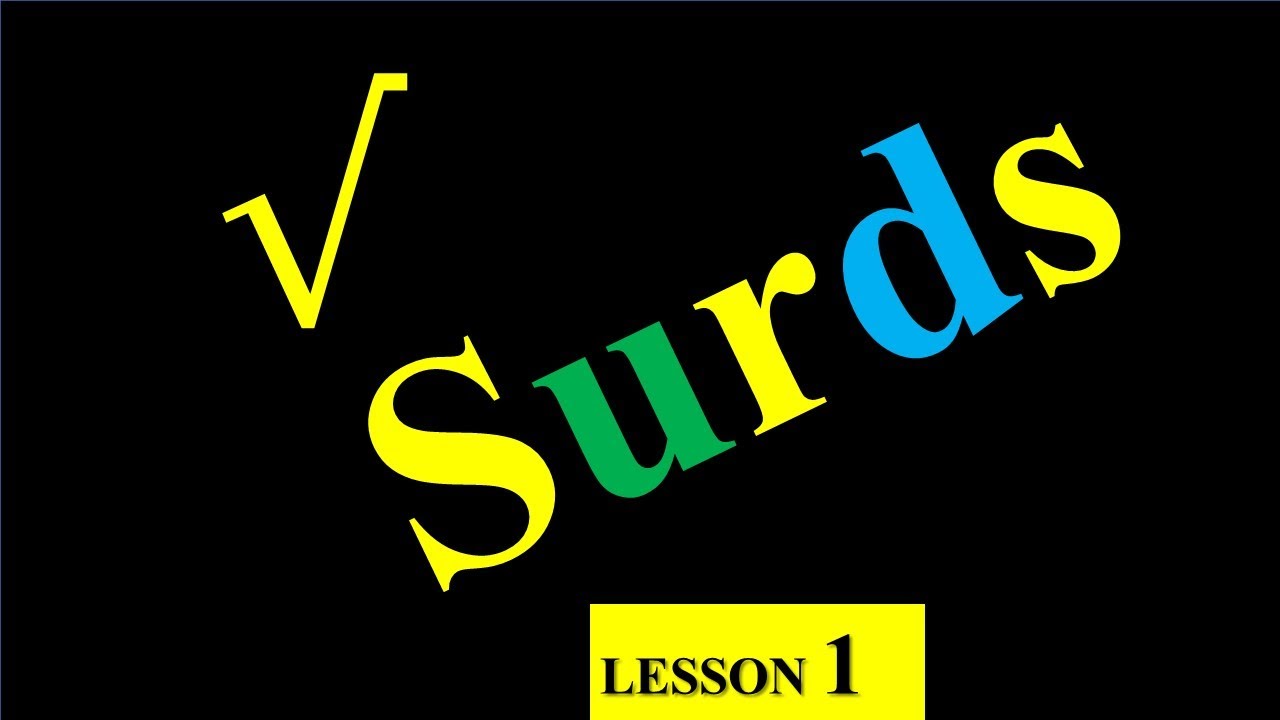 Introduction to Surds II  Core mathematics and Elective maths