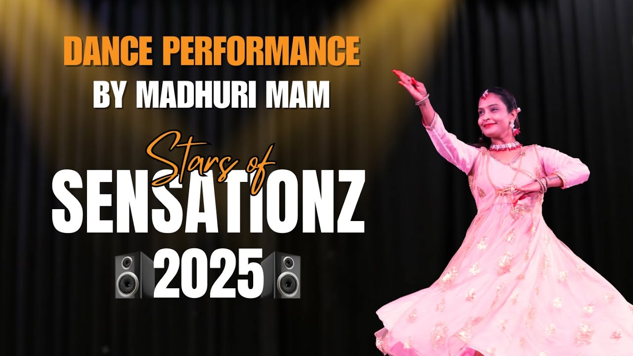 Madhuri Ma'am | Stars of Sensationz 2025 | A Performance to Remember @SensationzDanceAndMusic