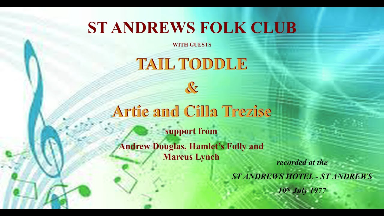 St Andrews Folk Club with Tail Toddle  & Artie and Cilla Trezise 10-7-77 (full concert)