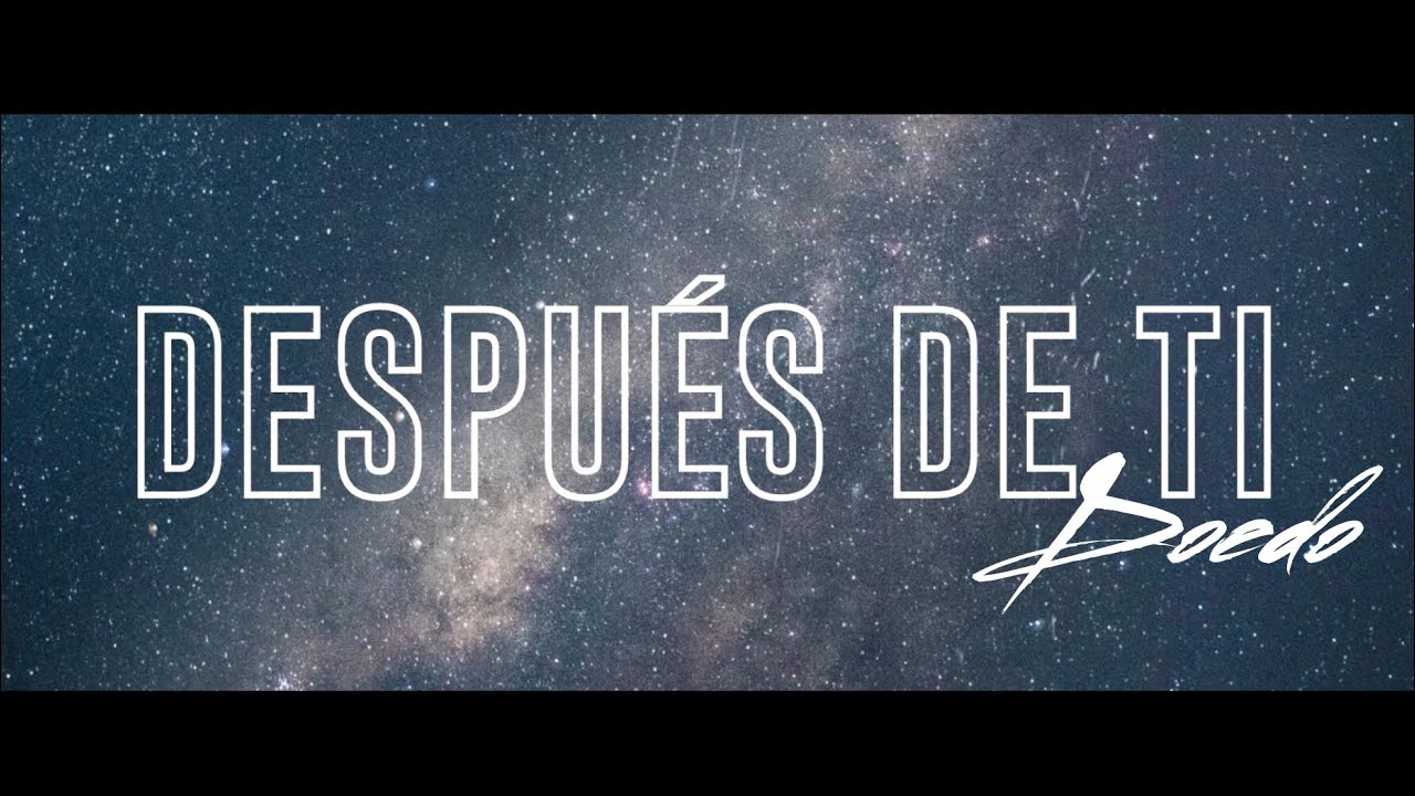 Doedo - Después de ti (Video Lyrics)