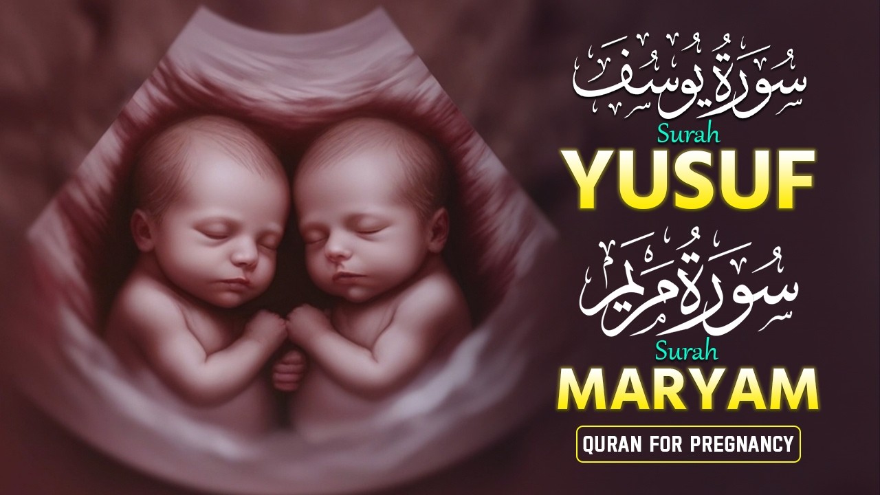 The Power of Suarh Maryam and Surah Yusuf During Pregnancy | Muhammad Hijazi