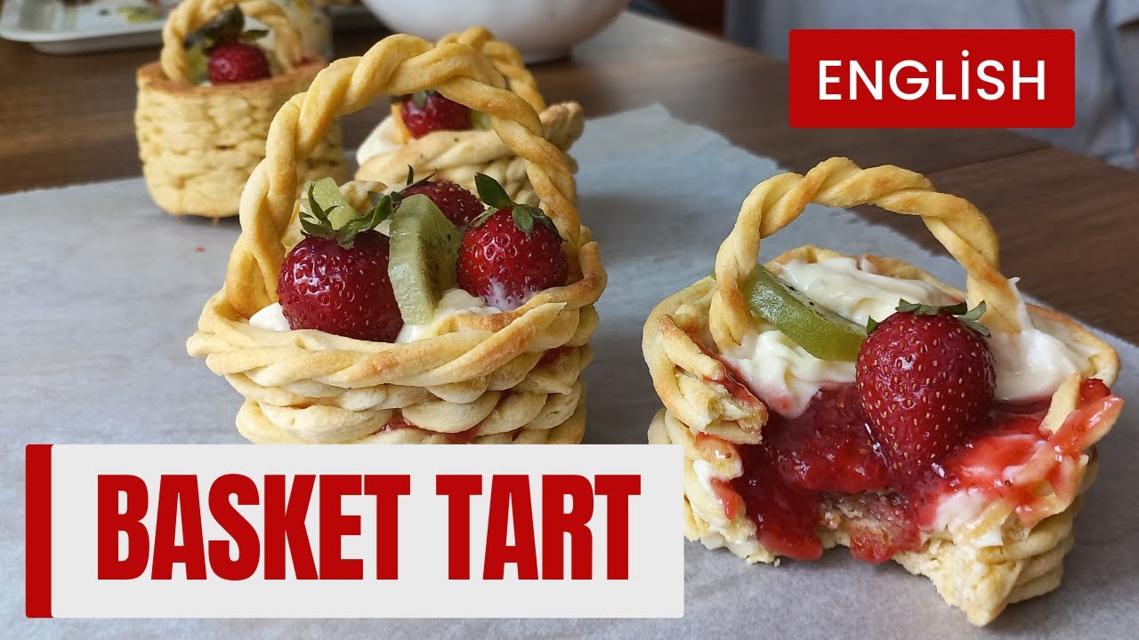 STYLISH AND DELICIOUS BASKET TART / ENGLISH VIDEO