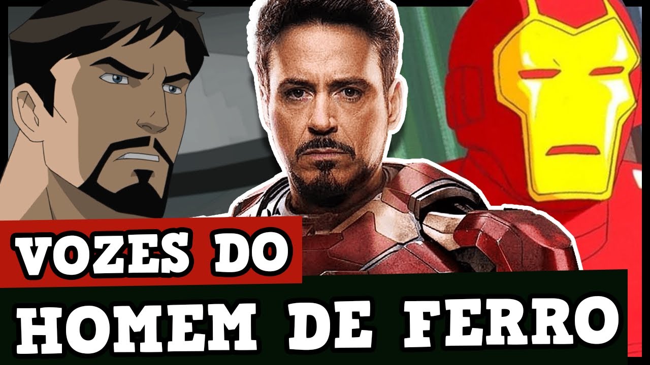 CONHEÇA OS DUBLADORES DO HOMEM DE FERRO NO BRASIL