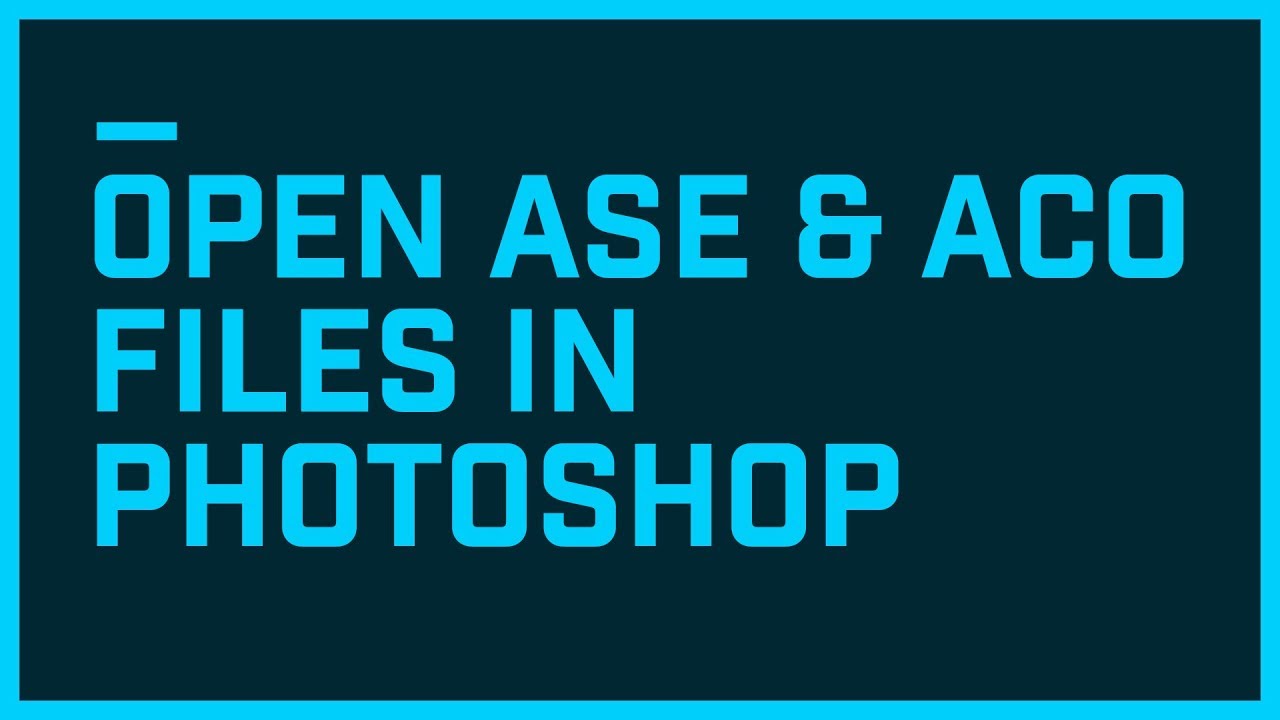 Open .ASE and .ASO file format color palette's in Photoshop