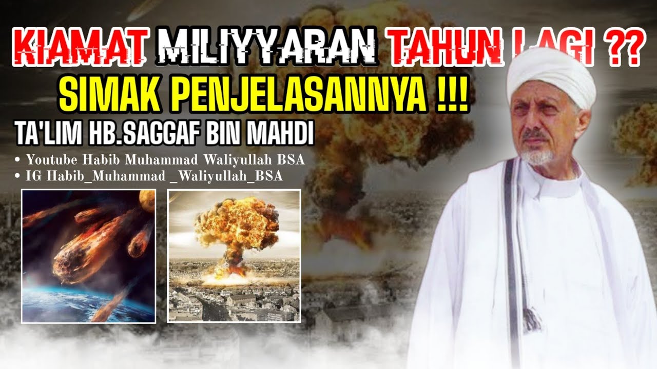 KIAMAT MILIYYARAN TAHUN LAGI|| Penjelasan Abah Saggaf Bsa
