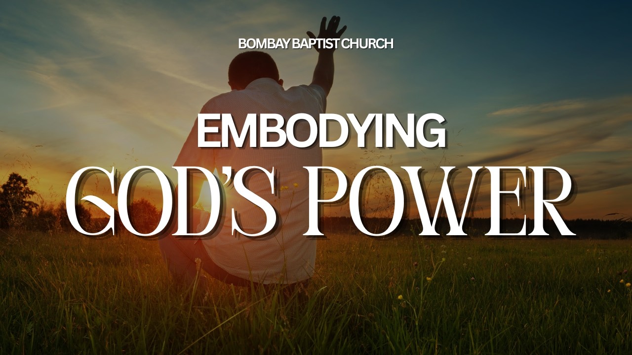 Embodying God's Power I Caleb Victor I 12th July 2026 | Bombay Baptist Church