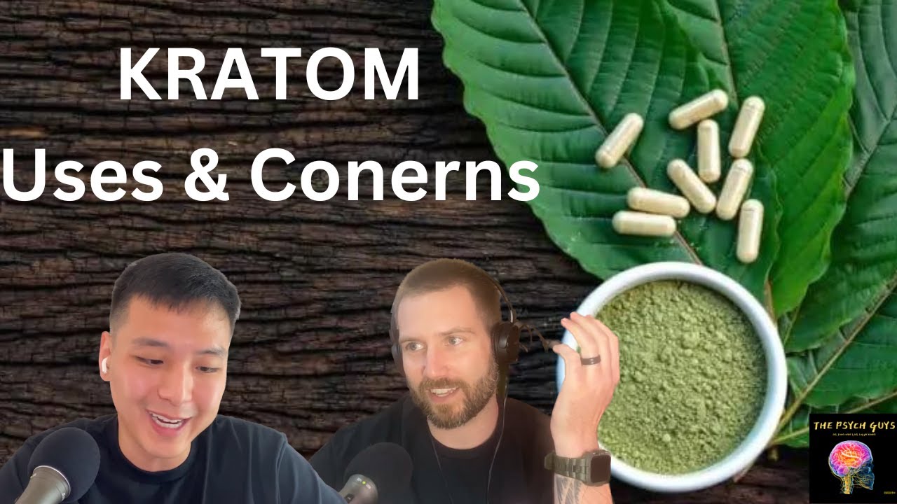 #45 - Kratom: Uses and Concerns