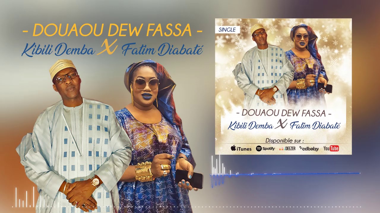 KIBILI DEMBA feat FATIM DIABATE - DOUAOU DEW FASSA