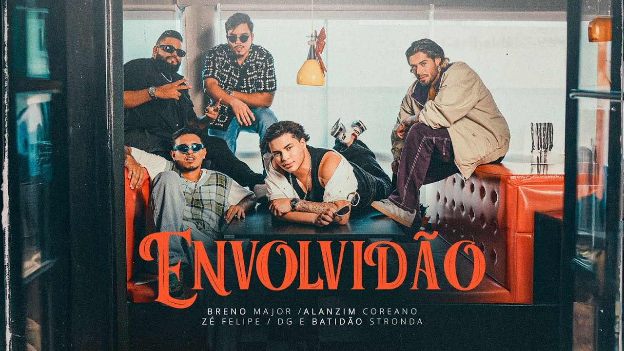 Breno Major, Zé Felipe, Alanzim Coreano, Dg e Batidão Stronda - ENVOLVIDÃO (Videoclipe Oficial)