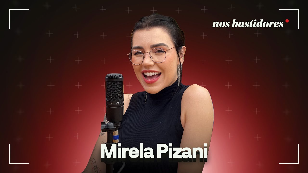 Influência e produção de conteúdo - com Mirela Pizani | Nos Bastidores