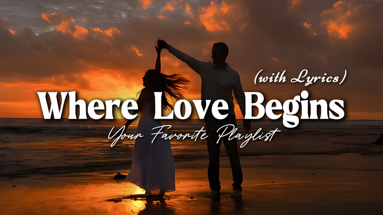 Where Love Begins - Romantic Love Song | Lyric Video