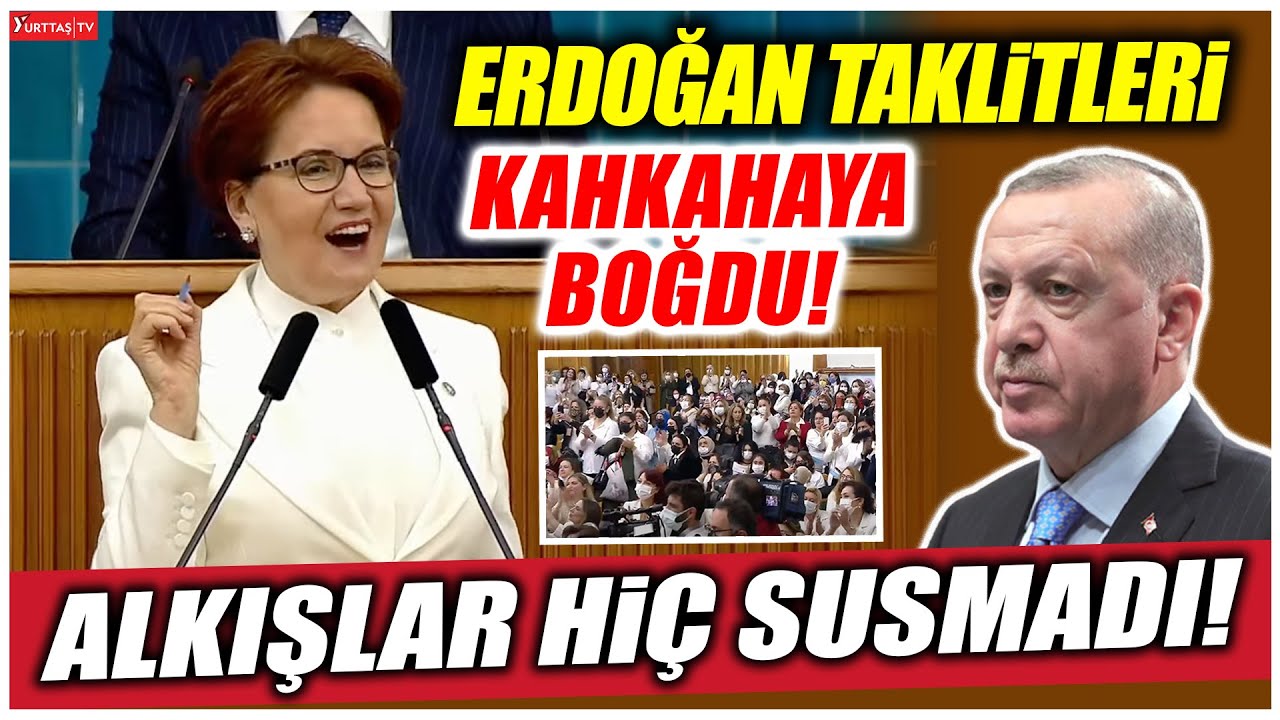Meral Akşener'in Erdoğan taklitleri Meclis'i kahkahaya boğdu! Alkışlar hiç susmadı!