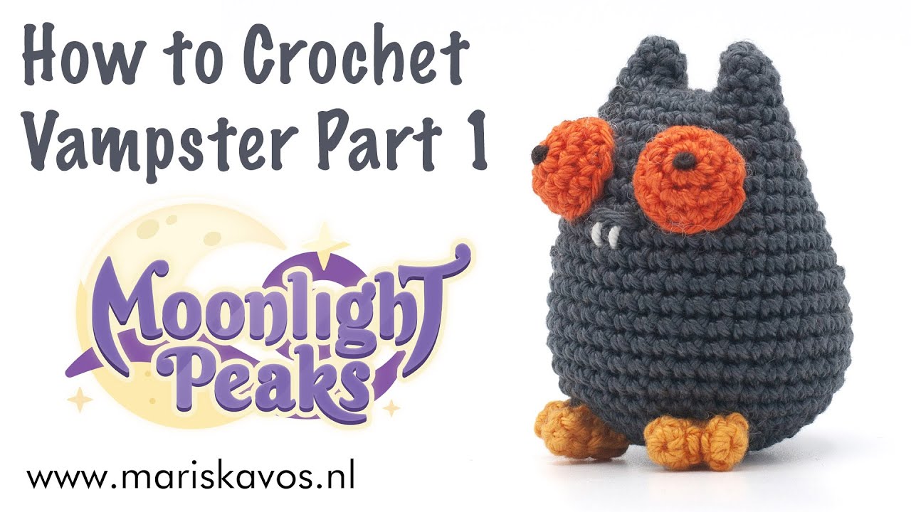 Part 1: How to crochet Vampster Amigurumi - Moonlight Peaks character