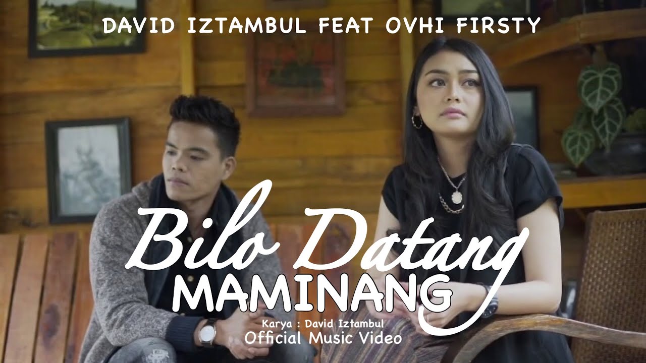 Ovhi Firsty feat David Iztambul - Bilo Datang Maminang [Official Music Video]