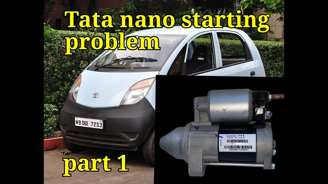 Tata nano not starting problem_nano starter motor 