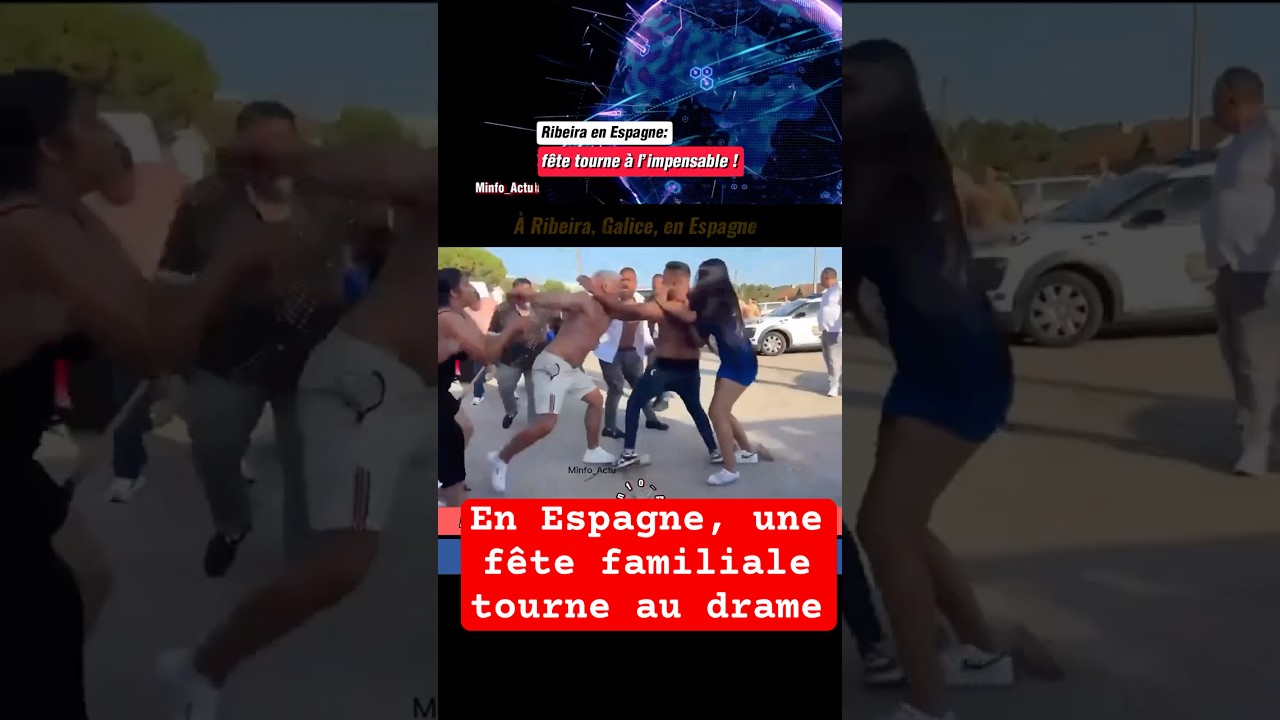 Ribeira en Espagne :   Un fian&ccedil;ailles qui tourne au drame!
