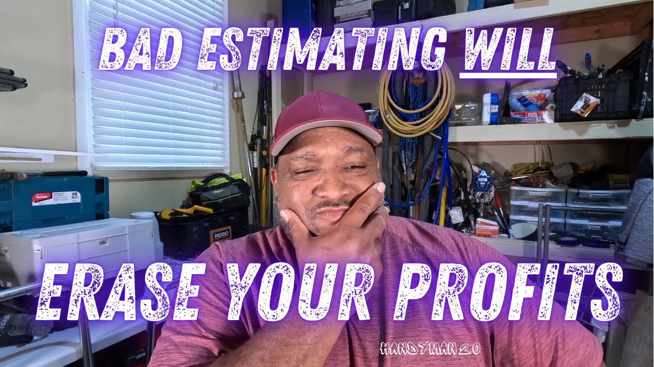 4 Reasons Why Poor Estimating Will Erase Your Profits | Handyman Business