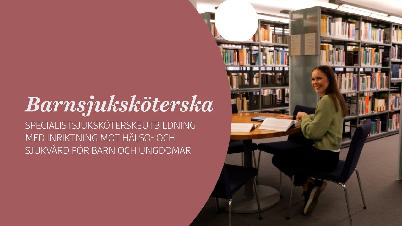 Specialistsjuksköterskeutbildning med inriktning mot hälso- och sjukvård för barn och ungdomar