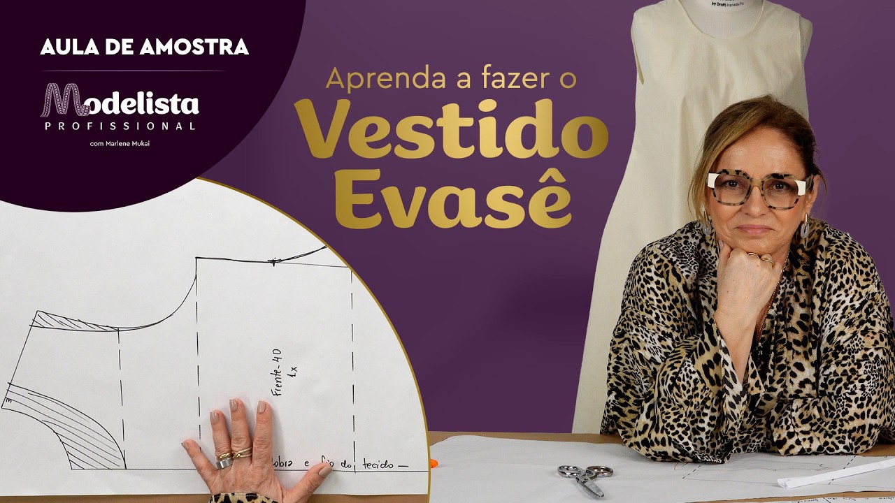 Vestido Evasê Simples - Aula de Amostra do Curso Modelista Profissional 2.0 com Marlene Mukai