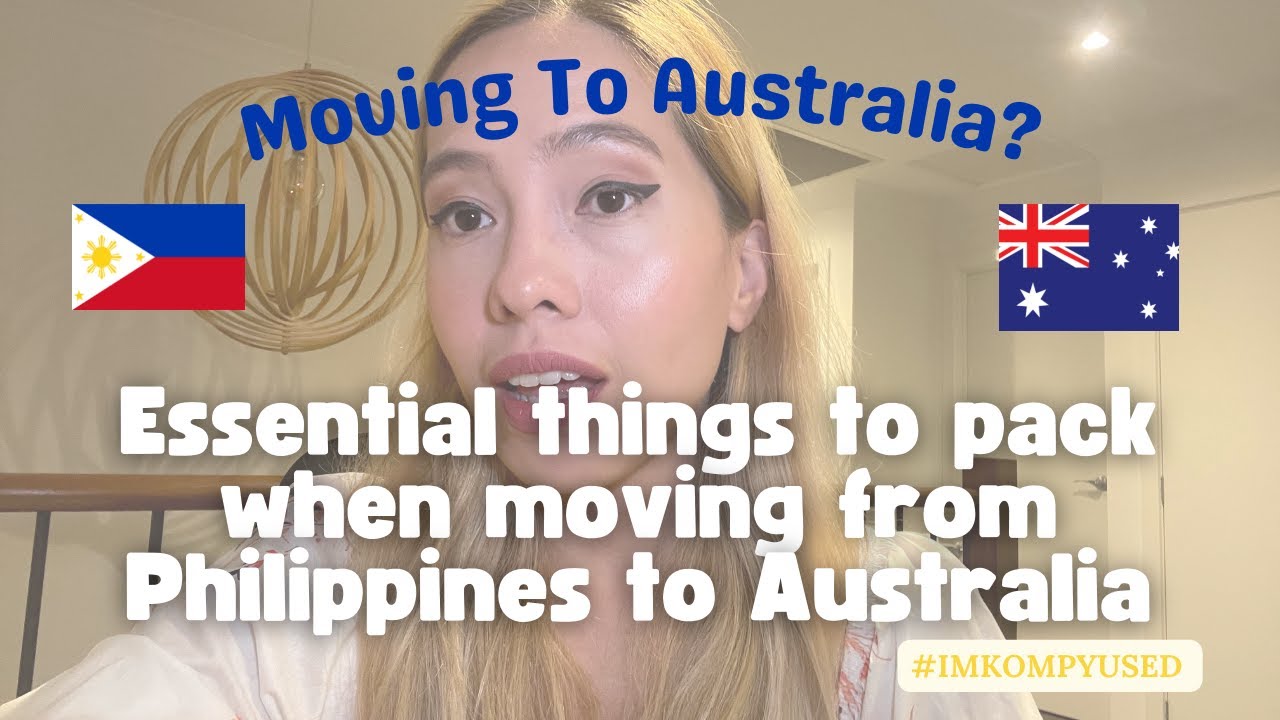 Moving to Australia - Essential Things to Pack When You're Coming from the Philippines
