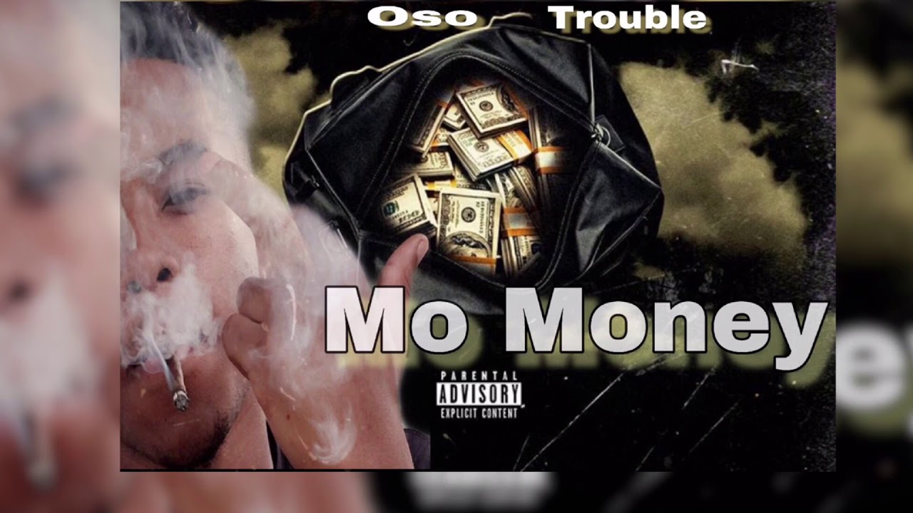 Oso Trouble - Mo Money