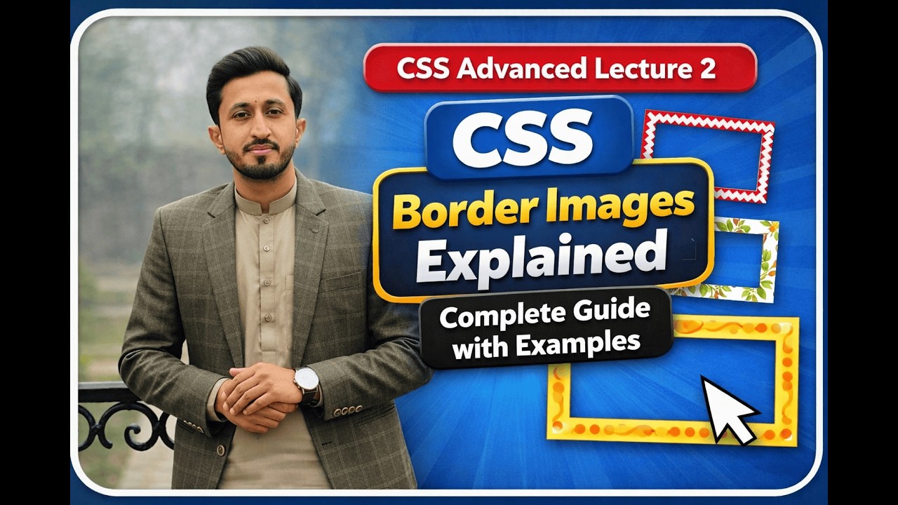 CSS Advanced Lecture 2: CSS Border Images Explained | Complete Guide with Examples