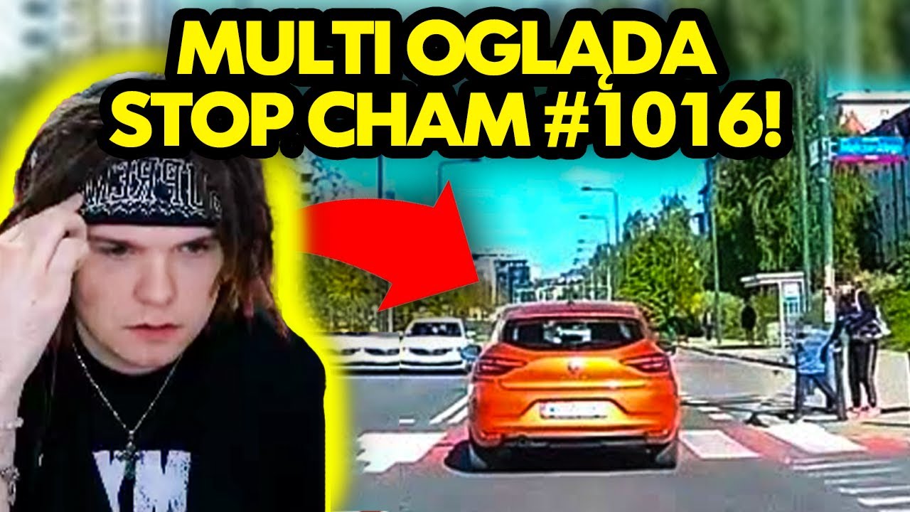 MULTI ogląda STOP CHAM #1016!