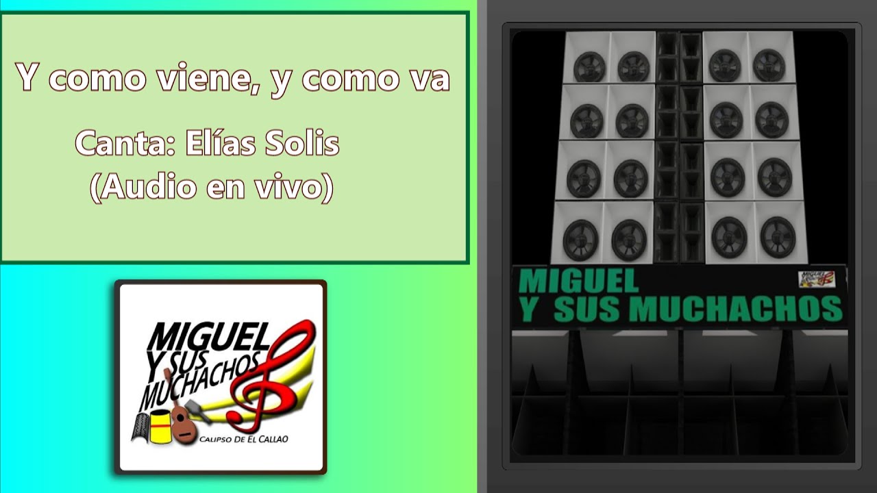 Miguel y sus muchachos | Y como viene, y como va (Audio en vivo)