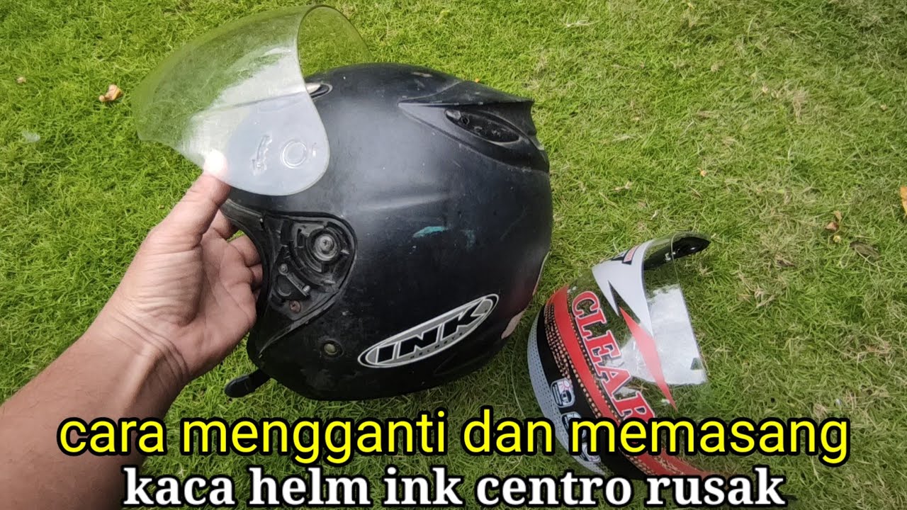 cara mengganti dan memasang kaca helm ink centro yang rusak